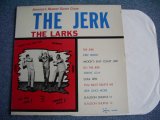 画像: THE LARKS - THE JERK by THE LARKS ( Ex++/Ex++ ) / 1965 US AMERICA  ORIGINAL "1st Press Label" MONO Used LP 