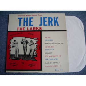 画像: THE LARKS - THE JERK by THE LARKS ( Ex++/Ex++ ) / 1965 US AMERICA  ORIGINAL "1st Press Label" MONO Used LP 