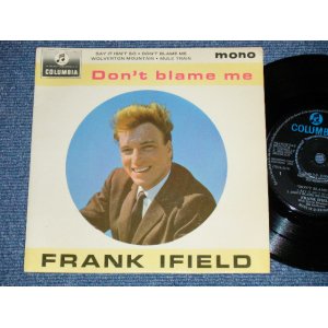 画像: FRANKIE IFIELD - DON'T BLAME ME  (Ex++/Ex+++)  / 1964 UK ENGLAND "BLUE Columbia Label" Used  7"EP With PICTURE  SLEEVE 