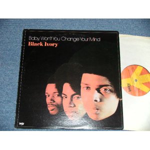 画像: BLACK IVORY - BABY WON'T YOU CHANGE YOUR MIND ( Ex++/MINT-)   / 1972 US AMERICA ORIGINAL Used LP 