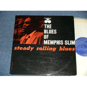 画像:  MEMPHIS SLIM - STEADY ROLLING BLUES ( Ex+++/MINT-) / 1963 US AMERICA OIGINAL 1st Press "BLUE with SILVER PRINT Label" MONO Used LP  