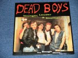 画像: The DEAD BOYS - YOUNGER,LOUDER & SNOTTIER  ( SEALED ) / 1997 US AMERICA ORIGINAL "BRAND NEW Sealed" LP 7