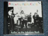 画像: BOB & THE BEARCATS - ROLLIN' TO THE JUKEBOX ROCK ( new )  / 2000 GERMAN  ORIGINAL  "BRAND NEW" CD 