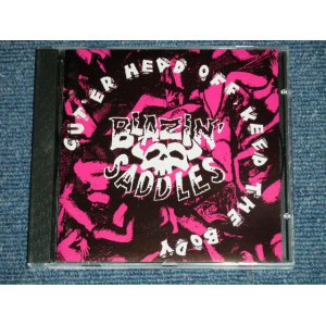 画像: BLAZIN'  SADDLES - CUT'ER HEAD OFF KEEP THE BODY  ( NEW )  / 2002 GERMANY GERMAN  ORIGINAL "BRAND NEW" CD   