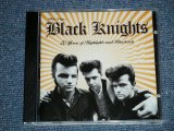 画像: BLACK KNIGHTS -  20 YEARS OF HIGHLIGHTS and BLACKOUTS ( NEO-ROCK 'N' ROLL / TED'S )  ( NEW )  / 2001 SWEDEN ORIGINAL "BRAND NEW" CD   