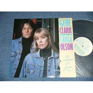 画像: GENE CLARK ( of THE BYRDS ) & CARLA OLSON  - SO REBELLIOUS A LOVER ( Ex/MINT- )  / 1987 US AMERICA ORIGINAL  Used LP   