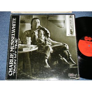 画像: CHARLIE MUSSELWHITE  - TAKIN' MY TIME ( Ex+/MINT-  : EDSP ) / 1971 US AMERICA ORIGINAL Used LP 