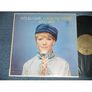 画像: PETULA CLARK - COLOR MY WOLRD WHO AM I ( Matrix # 9195 1A W 1673 A /9196 1B W 1673 B)( Ex++/MINT-) / 1967 US AMERICA ORIGINAL "GOLD Label" MONO Used LP