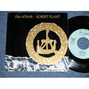 画像: ROBERT PLANT (of LEDZEPPELIN) - SHIP OF FOOLS (Promo Only Same Flip 4;59/4:07 VERSION )  ( Ex++/MINT-)  / 1988 US AMERICA ORIGINAL "Promo Only Same Flip" Used 7" Single with PICTURE SLEEVE