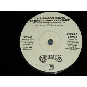 画像: CARPENTERS - CALLING OCCUPANTS OF INTERPLANETARY CRAFT : CAN'T SMILE WITHOUT YOU  ( Ex/Ex) / 1977 US AMERICA ORIGINAL "WHITE LABEL PROMO" Used 7" Single 