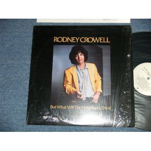 画像: RODNEY CROWELL - BUT WHAT WILL THE NEIGHBORS THINK ( Ex+++/MINT-)   /  1980 US AMERICA ORIGINAL Used  LP