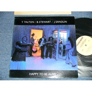 画像: T.TALTON / B.STEWART / J.SANDLIN - HAPPY TO BE ALIVE  ( Ex++/MINT-) / 1976  US AMERICA ORIGINAL Used LP 