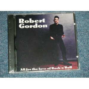 画像: ROBERT GORDON - ALL FOR THE LOVE OF ROCK 'N' ROLL  ( SEALED ) / 1994 FRANCE FRENCH N  "BRAND NEW SEALED" CD  