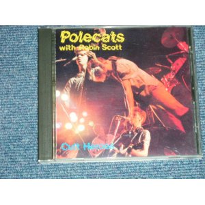 画像: POLECATS - with ROBIN SCOTT - CULT HEROES (MINT/MINT)  / 1991 Version UK ORIGINAL Used  CD  