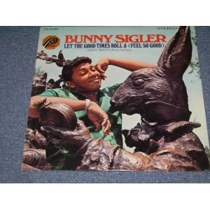 画像: BUNNY SIGLER - LET THE GOOD TIMES ROLL & (FEEL SO GOOD) / 1967 US AMERICA ORIGINA STEREO  Used LP 