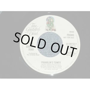 画像: GRATEFUL DEAD -  FRANKLIN'S TOWER(MINT-/MINT- ）/ 1975 US AMERICA ORIGINAL "PROMO Only Same Flip M/ST" Used   7" 45 rpm Single  