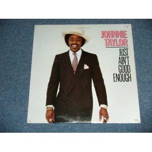 画像: JOHNNIE TAYLOR - JUST AIN'T GOOD ENOUGH ( SEALED )  / 1982  US AMERICA  ORIGINAL  "BRAND NEW SEALED"  LP 