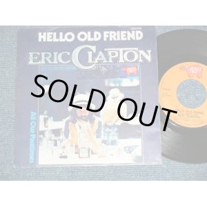 画像: ERIC CLAPTON - HELLO OLD FRIEND : ALL OUR PAST TIMES  ( Ex+++/MINT-) / 1976 WEST-GERMAN GERMANY ORIGINAL Used 7" Single with PICTURE SLEEVE 