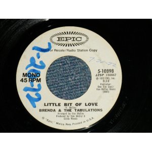 画像: BRENDA & The TABULATIONS - LITTLE BIT OF LOVE ( Ex/Ex : WOL)  / 1972 US AMERICA ORIGINAL "PROMO Only Same Flip Mono & Stereo" Used 7"45 