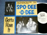 画像: SP0-DRR-O-DEE - GOTTA HAVE IT   (NEW : FEW WEAR OFC)  / 1997 FRANCE ORIGINAL "BRAND NEW" 10" LP