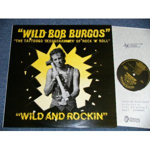 画像: WILD BOB BURGOS - WILD AND ROCKIN : THE TATTOOED SLEDGEHAMMER OF ROCK 'N' ROLL (NEW)  /  1982 UK ENGLAND ORIGINAL "BRAND NEW"  LP