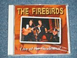 画像: The FIREBIRDS - LIVE AT THE SUNHOUSE( SEALED ) / 2003 HOLLAND ORIGINAL "Brand New SEALED"  CD 