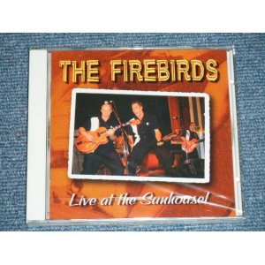 画像: The FIREBIRDS - LIVE AT THE SUNHOUSE( SEALED ) / 2003 HOLLAND ORIGINAL "Brand New SEALED"  CD 