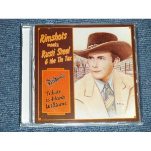 画像: RIMSHOTS Meets RUSTY STEEL & The TIN TAX - TRIBUTE TO HANK WILLIAMS  (NEW) / 1998 GERMAN GERMANY ORIGINAL "Brand New" CD 