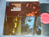 画像: MIKE BLOOMFIELD + AL KOOPER + STEVE STILLS - SUPER SESSION (Matrix # A:1B/B:1D) (Ex/Ex++ B-1:Ex+) / 1968  US AMERICA  1sT Press "360 SOUND Label" Used LP 