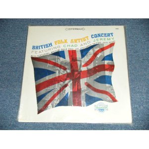 画像: V.A. (CHAD and JEREMY, + more) - BRITISH FOLK ARTIST CONCERT Featuring CHAD AND JEREMY  (SEALED Cut Out)  /  US AMERICAN ORIGINAL  "BRAND NEW SEALED" LP 