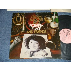 画像: ROBERTA FLACK & FRIENDS - CREAM SMOOTH JAZZ ( Ex+/Ex+++) / 1981 US AMERICA ORIGINAL  "PROMO" Used  LP 