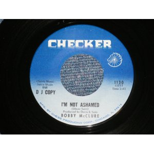 画像: BOBBY McCLURE - I'M NOT SHANED : I'll BE TRUE TO YOU ( Ex+++ Looks:MINT- /Ex+++ Looks:MINT- )  / US AMERICA ORIGINAL "PROMO"  Used 7"45  Single 