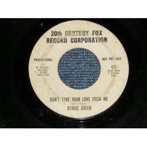 画像: BYRDIE GREEN -DON'T TAKE YOUR LOVE FROM ME : GET A HOLD OF YOURSELF  ( VG+++/VG+++)  / US AMERICA ORIGINAL !WHITE LABEL PROMO" Used 7"45  Single 