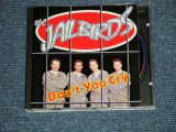 画像: The JAILBIRDS - DON'T YOU CRY (NEW)  / GERMAN ORIGINAL "BRAND NEW" CD