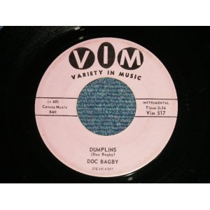 画像: DOC BAGBY : DUMPLINS : MIX IT UP  (Northern Soul Inst )  (Ex+++/Ex+++ ) /  1963 US AMERICA ORIGINAL Used 7"45  Single