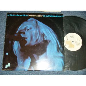 画像: JOHNNY WINTER -  ABOUT BLUES (Ex+/Ex+++ BB) /   1970 US AMERICA ORIGINAL Used LP 