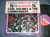 画像: CARL HOLMES& THE COMMANDERS - TWIST PARTY AT THE ROUNDTABLE  (Ex++/Ex+++ A-4:VG+++) / 1962 US AMERICA  ORIGINAL "RED & PLUM Label" MONO Used LP   