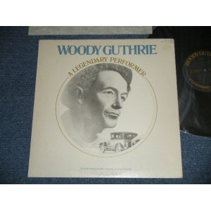 画像:  WOODY GUTHRIE - A LEGENDARY PERFORMER  (Ex++/MINT-) / 1977 US AMERICA ORIGINAL Used LP