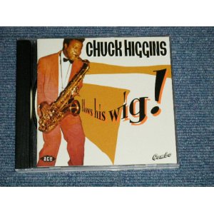 画像: CHUCK HIGGINS - BLOWS HIS WIG!   (MINT-/MINT)  / 2006 UK ENGLAND  ORIGINAL + German Press  Used CD