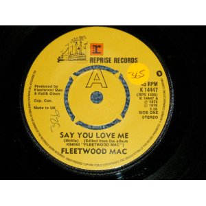 画像: FLEETWOOD MAC -  A) SAY YOU LOVE ME  B) MONDAY MORNING  (Ex+++/Ex+++ SWOL, STOL )  / 1976 UK ENGLAND ORIGINAL Used 7" Single