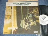 画像: ROY BROWN - HARD TIMES (Ex, VG++/Ex+++ Looks:Ex++ WOFC, TEAROBC)  / 1973 US AMERICA  ORIGINAL "WHITE LABEL PROMOl" Used  LP  