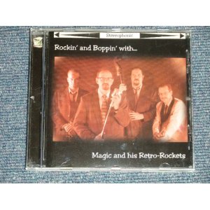 画像: MAGIC and his RETRO-ROCKETS - ROCKIN' and BOPPIN' WITH...  (NEW) / 2000 GERMAN ORIGINAL"Brand New"  CD  