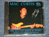 画像: MAC CURTIS - THE ROLLIN' ROCK & REBEL SINGERS   (new) / 1995 Switzerland  ORIGINAL"Brand New"  CD  