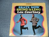 画像: LOU COUTNEY  - SKATE NOW SHING-A-LONG  (SEALED ) / US AMERICA REISSUE "BRAND NEW SEALED" LP