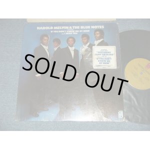 画像: HAROLD MELVIN & The BLUE NOTES - HAROLD MELVIN & The BLUE NOTES Featuring IF YOU DON'T KNOW ME BY NOW and I MISS YOU   (Ex+++/MINT- WOBC) / 1972 US AMERICA "2nd press COVER" Used LP