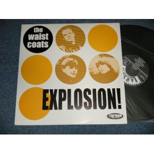 画像: The WAIST COATS ( Garage from Dutch)  - EXPLOSION (NEW)  / 2000 FRANCE ORIGINAL "BRAND NEW"  LP 