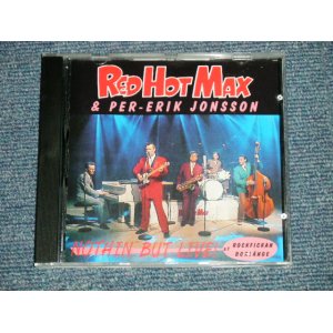 画像: Red Hot Max & Per-Erik Johnson - Nothin' But Live! at Rockfickan Borlange  (NEW)  / EUROPE ORIGINAL "BRAND NEW"  CD