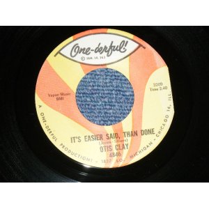 画像: OTIS CLAY  - A) IT'S EASER SAID, THAN DONE  (MOD STYLE  FUNKY NORTHERN)  B)A FLAME IN YOUR HEART (Deep Soul)  (Ex+++/Ex+++)  / 1966 US AMERICA ORIGINAL  Used 7" 45 rpm Single  