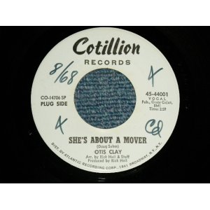 画像: OTIS CLAY  - A) SHE'S ABOUT A MOVER (NORTHERN)  B) YOU DON'T MISS YOUR WATER (Memphis style)  (Ex+++/Ex+++ WOL)  / 1968 US AMERICA ORIGINAL "WHITE LABEL PROMO" Used 7" 45 rpm Single  