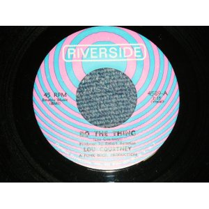 画像: LOU COURTNEY - A) DO THE THING  B) THE MAN IS LONELY (Ex+++/Ex+++)  / 1967 US AMERICA ORIGINAL Used 7" 45 rpm Single 